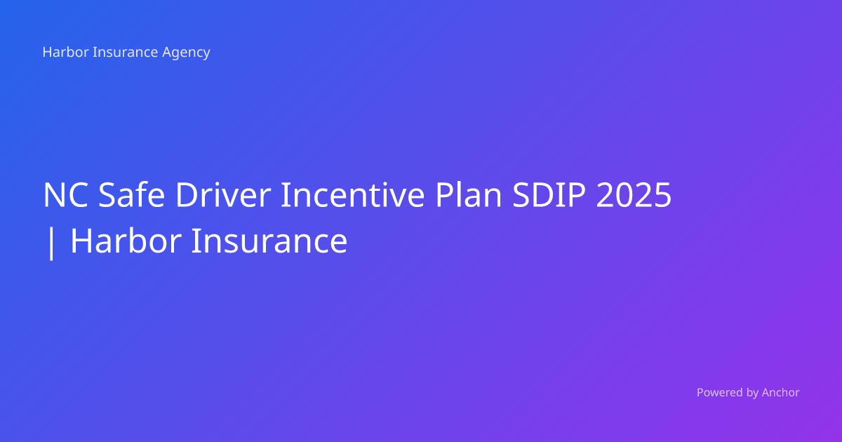 NC Safe Driver Incentive Plan SDIP 2025 | Harbor Insurance